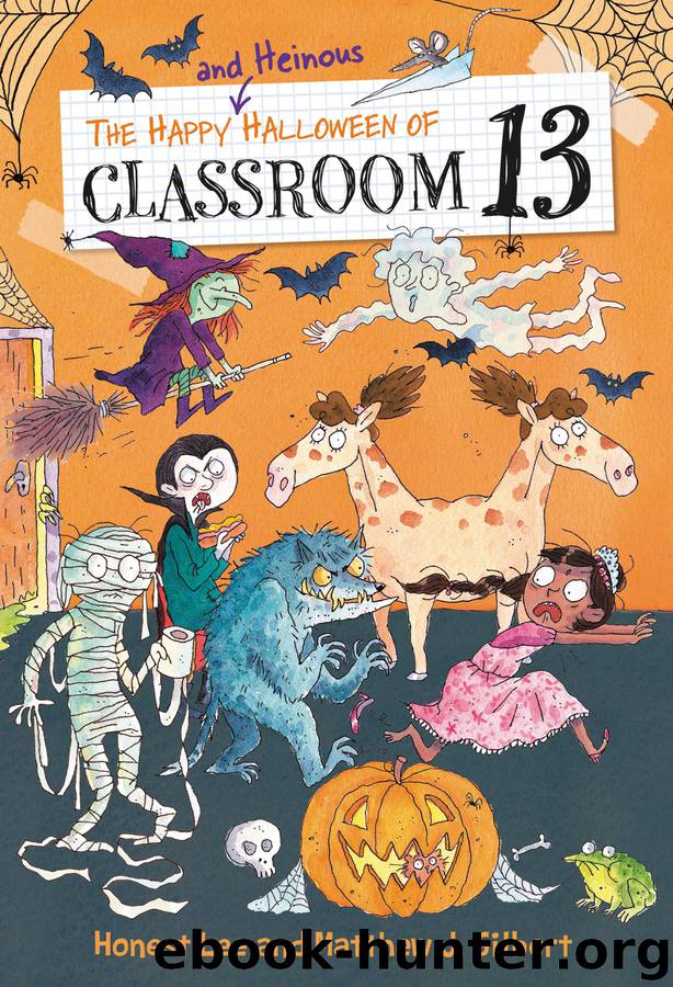 The Happy and Heinous Halloween of Classroom 13 by Honest Lee
