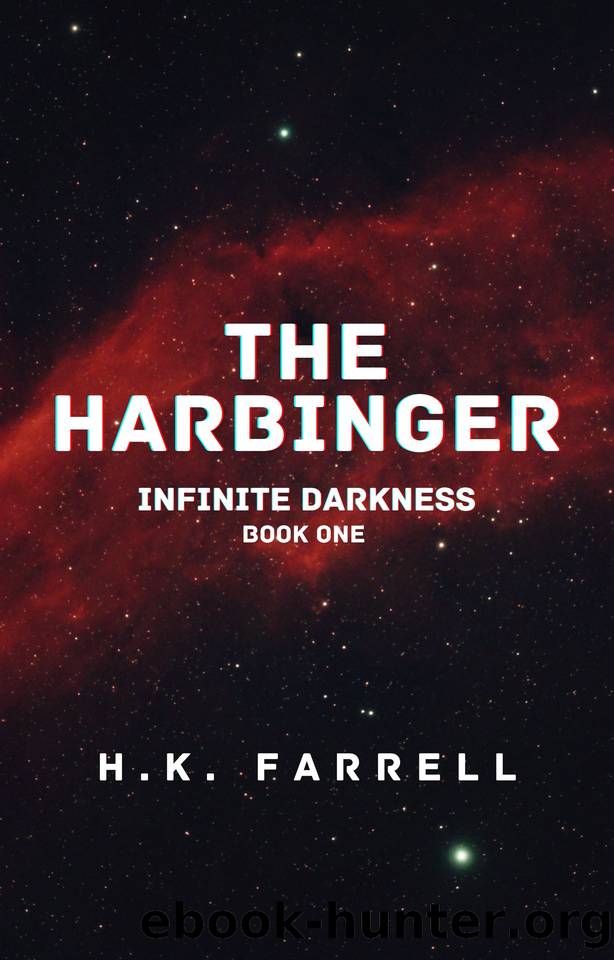 The Harbinger (Infinite Darkness Book 1) by Farrell H.K