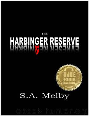 The Harbinger Reserve by S.A. Melby