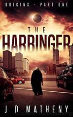 The Harbinger by J.D. Matheny