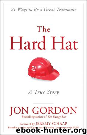 The Hard Hat by Jon Gordon