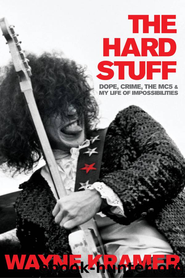 The Hard Stuff by Wayne Kramer