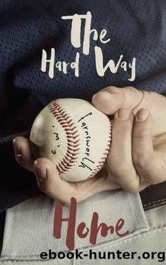 The Hard Way Home by C.W. Farnsworth