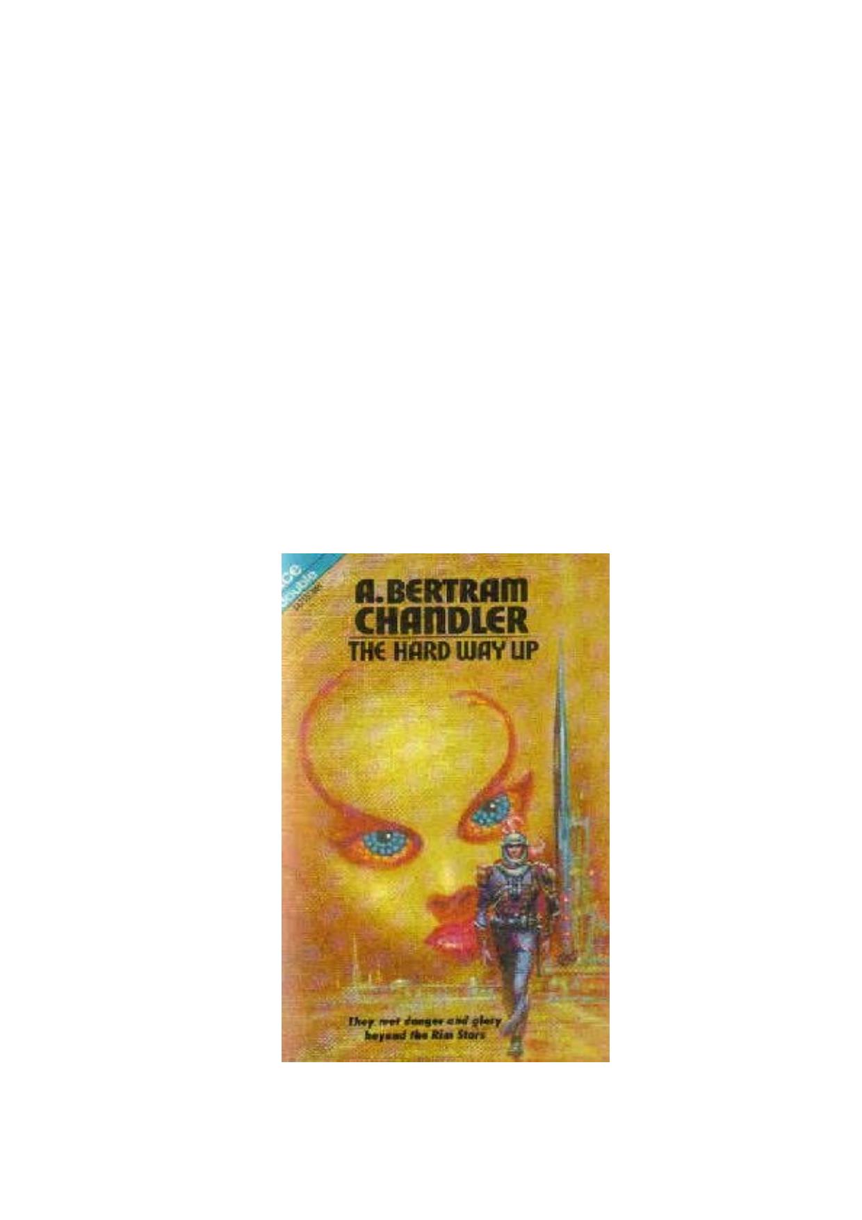 The Hard Way Up The Veiled World (Ace Double, 31755) by A. Bertram Chandler Robert Lory
