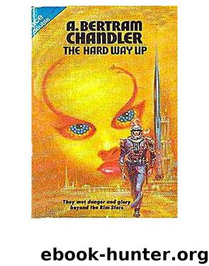 The Hard Way Up by A. Bertram Chandler