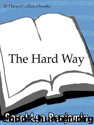 The Hard Way by Carol Lea Benjamin