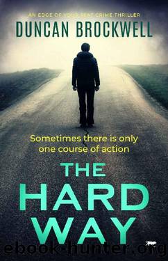 The Hard Way by Duncan Brockwell