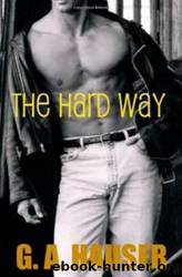 The Hard Way by G.A. Hauser