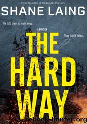 The Hard Way by Shane Laing