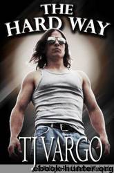 The Hard Way by TJ Vargo