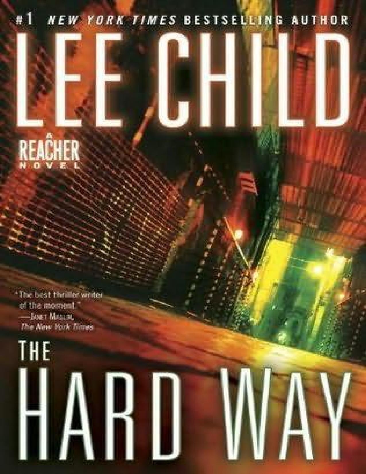 The Hard Way: A Reacher Novel by Lee Child