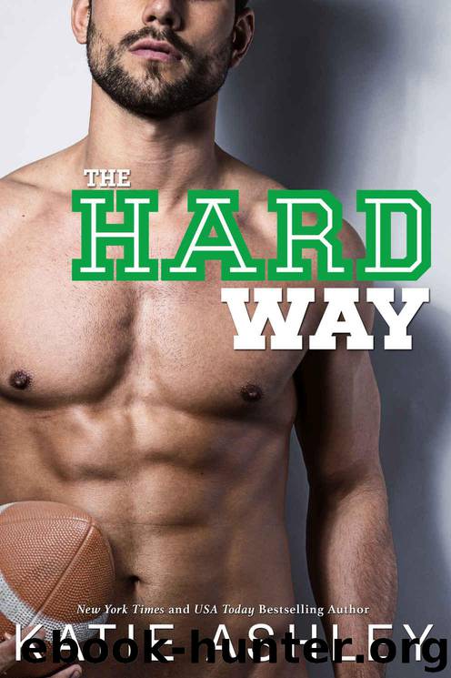 The Hard Way: a Sports Romance by Ashley Katie