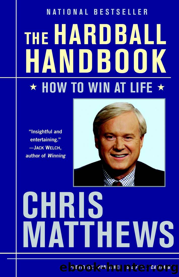 The Hardball Handbook: How to Win at Life by Chris Matthews