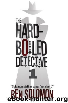 The Hardboiled Detective 1 by Ben Solomon