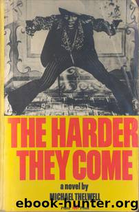 The Harder They Come by Michael Thelwell