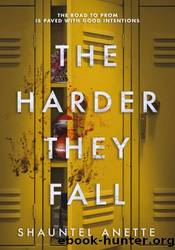 The Harder They Fall by Shauntel Anette