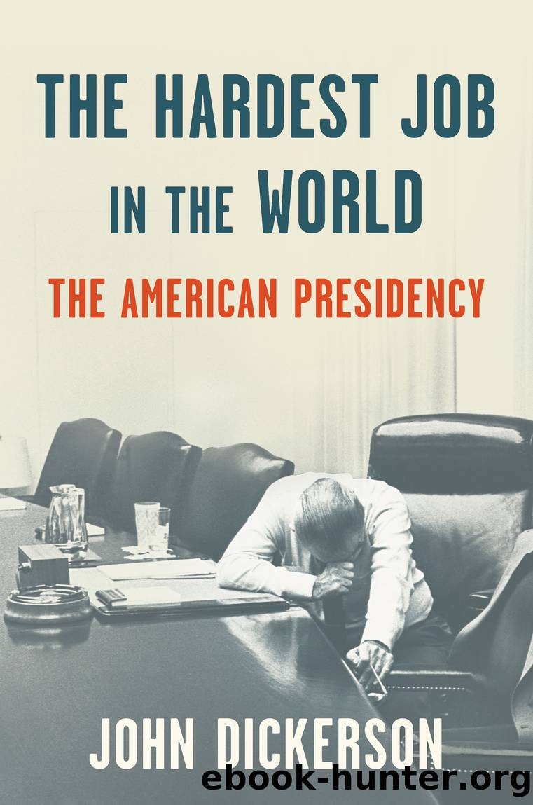 The Hardest Job in the World by John Dickerson