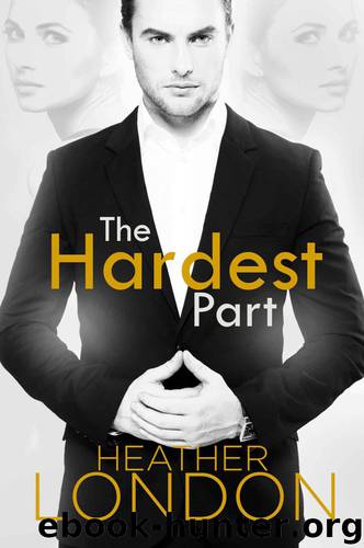 The Hardest Part by London Heather