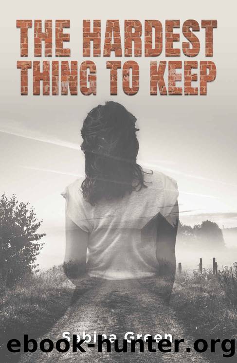 The Hardest Thing to Keep by Sabina Green