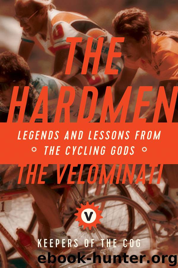 The Hardmen by The Velominati