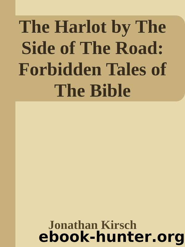 The Harlot by The Side of The Road: Forbidden Tales of The Bible by Jonathan Kirsch