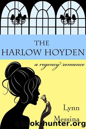 The Harlow Hoyden: A Regency Romance (Love Takes Root Book 1) by Lynn Messina