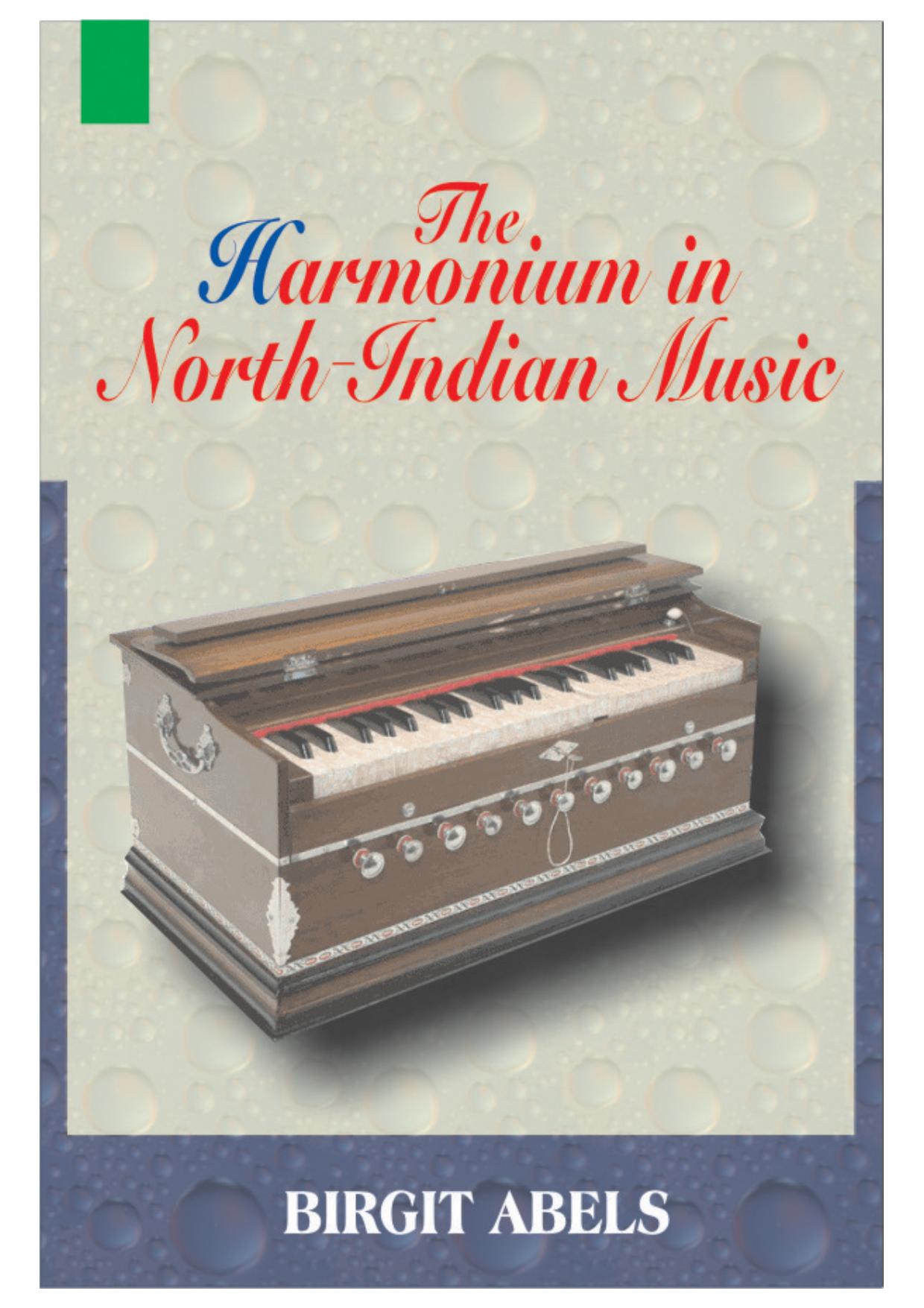 The Harmonium in North Indian Music by Birgit Abels
