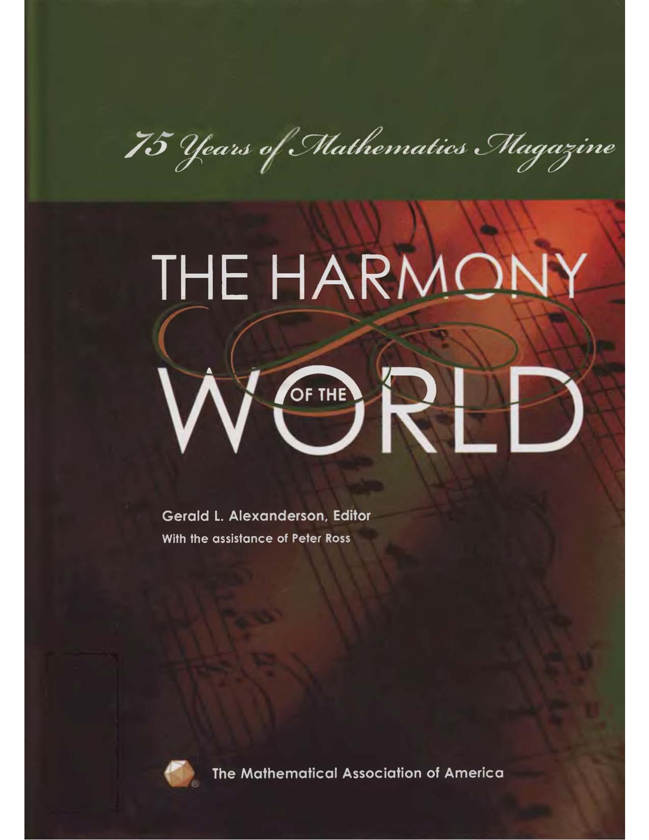 The Harmony of the World 75 Years of Mathematics Magazine MAA Spectrum Series.djvu by bruce