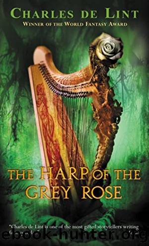 The Harp of The Grey Rose by Charles de Lint