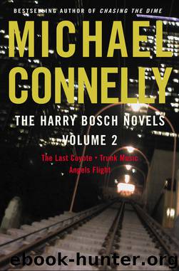 The Harry Bosch Novels Volume 2: The Last Coyote, Trunk Music, Angels Flight by Michael Connelly