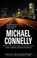 The Harry Bosch Novels, Volume 4: The Narrows, the Closers, Echo Park by Connelly Michael