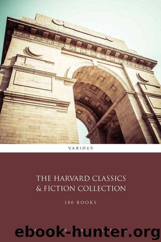 The Harvard Classics & Fiction Collection [180 Books] (Illustrated) by Various