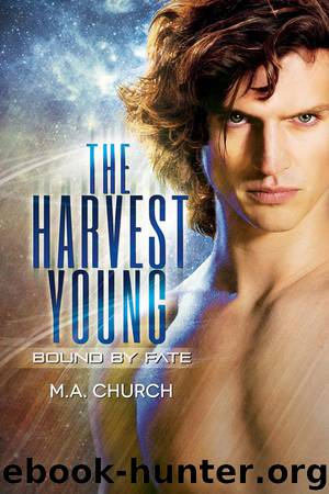 The Harvest Young: Bound by Fate by M.A. Church