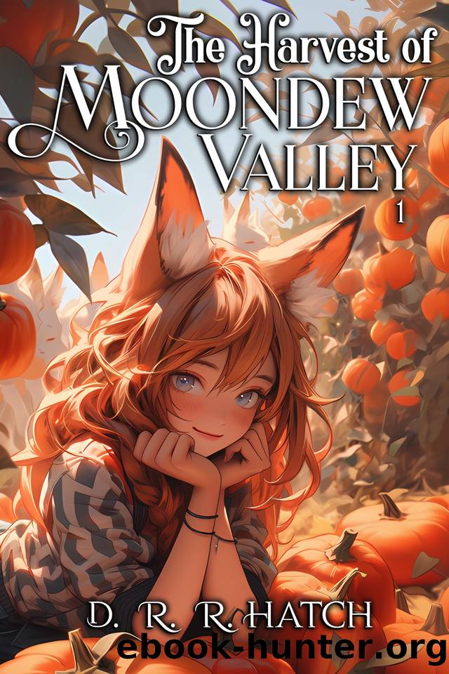 The Harvest of Moondew Valley: Well of Shadows | A High Fantasy Slice of Life LitRPG by Hatch D. R. R