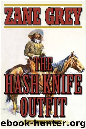 The Hash Knife Outfit by Zane Grey