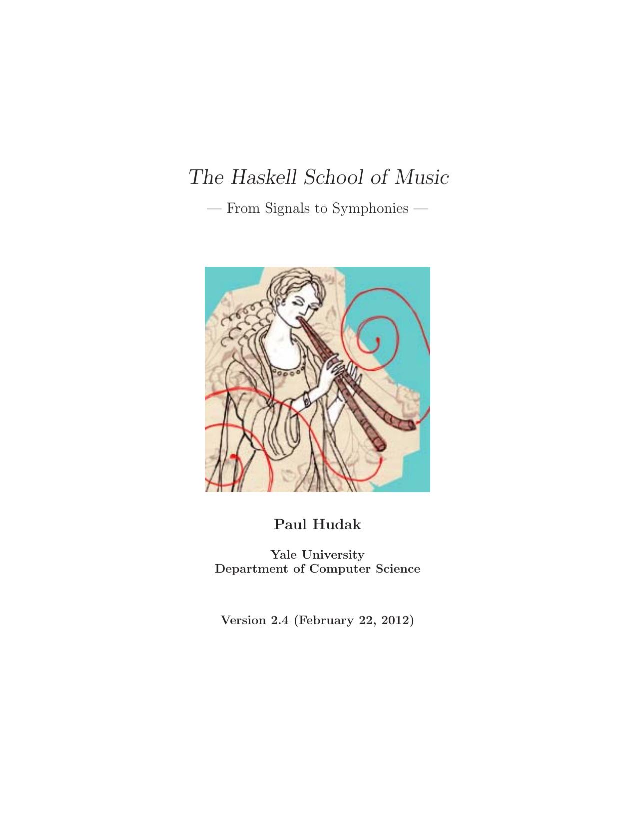 The Haskell School of Music-From Signals to Symphonies by Hudak Paul