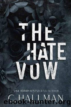 The Hate Vow: A Dark Enemies to Lovers Romance by C. Hallman