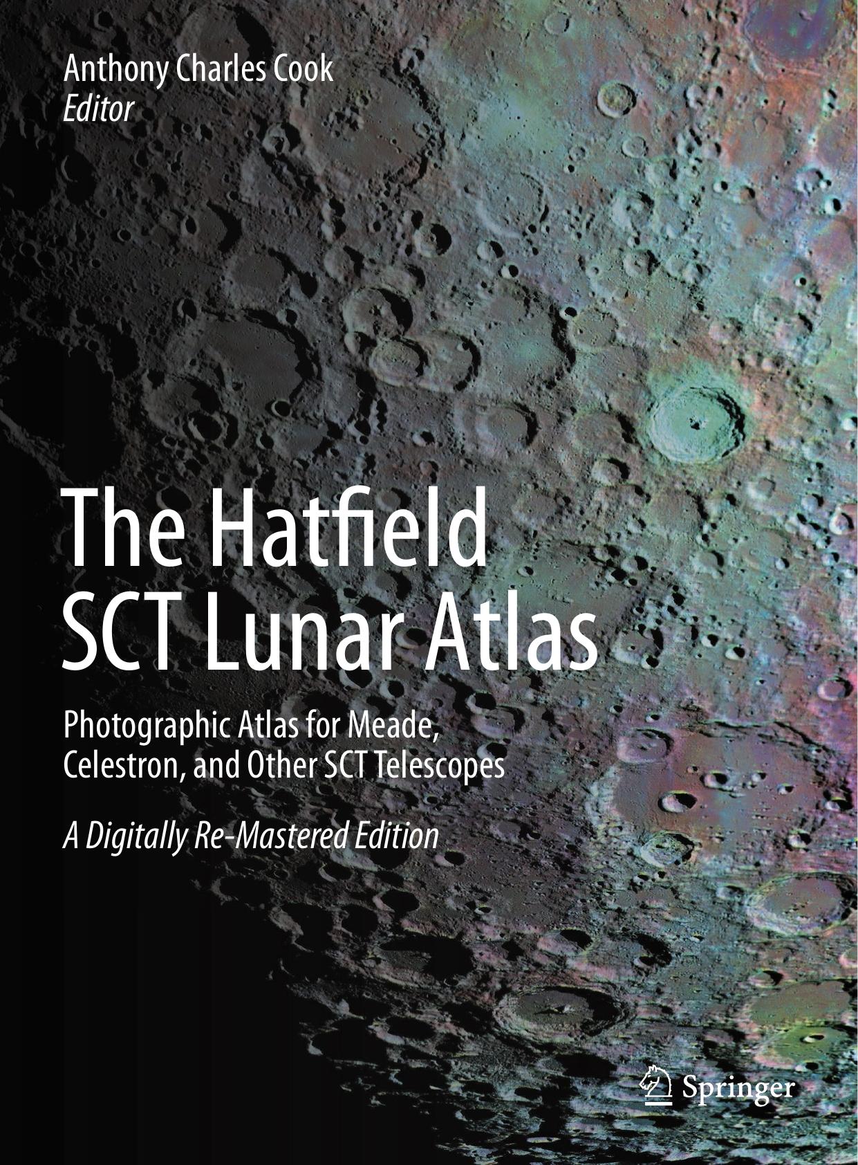 The Hatfield SCT Lunar Atlas: Photographic Atlas for Meade, Celestron, and Other SCT Telescopes: A Digitally Re-Mastered Editio by Unknow
