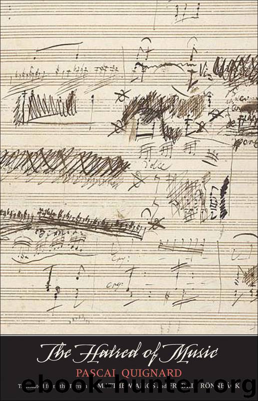 The Hatred of Music by Pascal Quignard