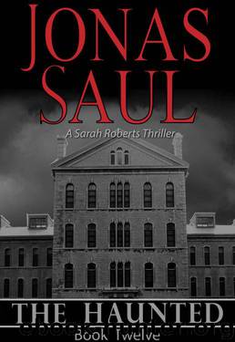 The Haunted (Sarah Roberts 12) by Jonas Saul