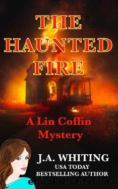 The Haunted Fire (A Lin Coffin Mystery Book 17) by J A Whiting