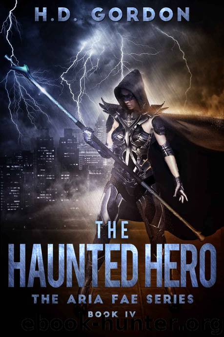 The Haunted Hero: an adult urban fantasy (The Aria Fae Series Book 4) by H. D. Gordon
