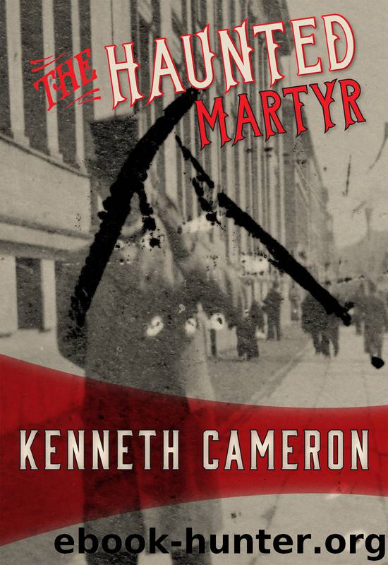 The Haunted Martyr by Kenneth Cameron