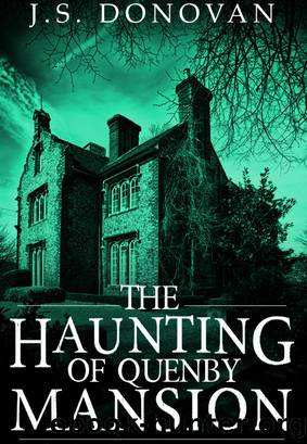 The Haunting Of Quenby Mansion: Book 0 by J.S. Donovan