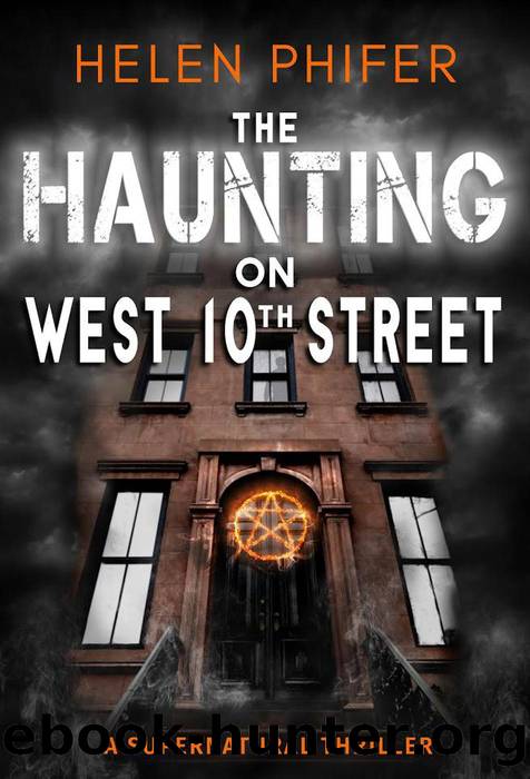 The Haunting On West 10th Street by Helen Phifer