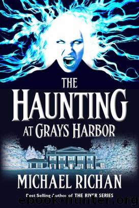 The Haunting at Grays Harbor (The River Book 8) by Michael Richan