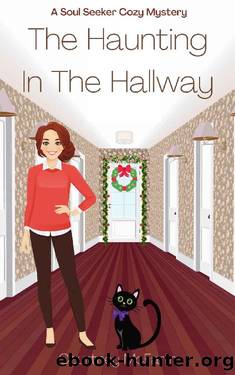The Haunting in the Hallway: A Soul Seeker Cozy Mystery #9 (Soul Seeker Cozy Mystery Series) by Courtney McFarlin