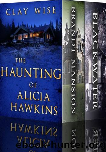 The Haunting of Alicia Hawkins by Wise Clay