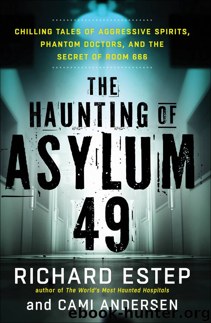 The Haunting of Asylum 49 by Richard Estep