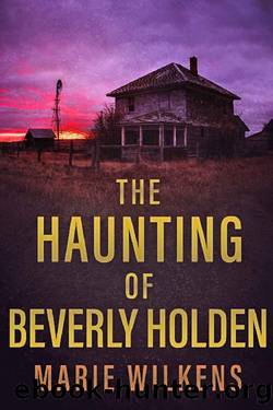 The Haunting of Beverly Holden by Marie Wilkens